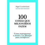 livro 100 coisas que milionários fazem - astral cultural (mp)