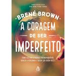 livro a coragem de ser imperfeito - sextante (mp)