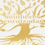 livro mulheres enraizadas - devocional (mp)