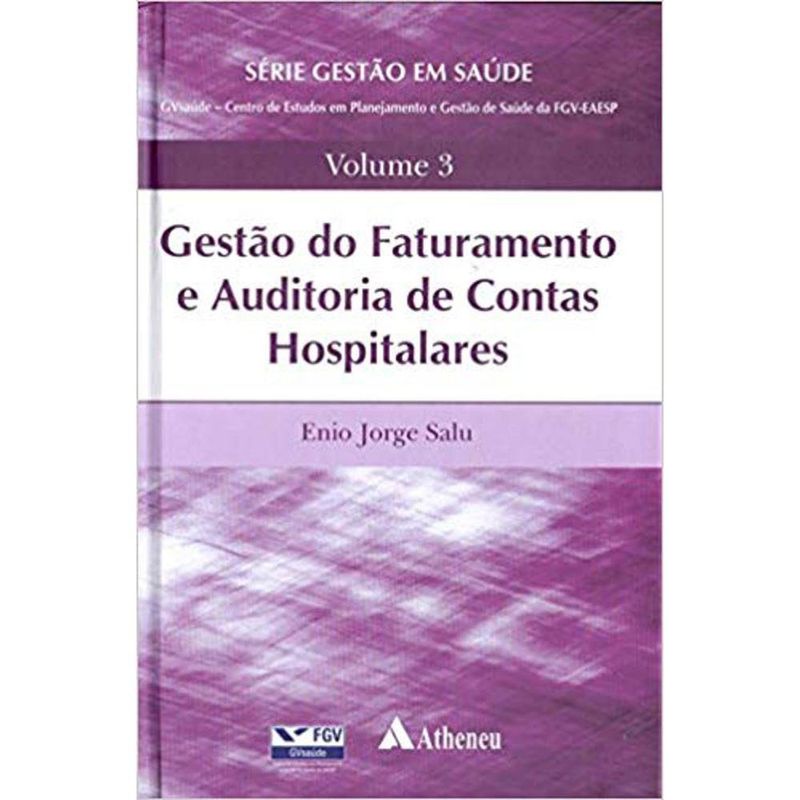 livro atheneu gestão do faturamento e auditoria de contas hospitalares (mp)