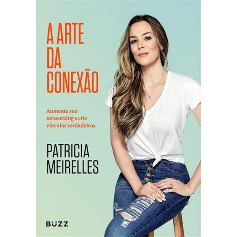 livro a arte da conexão aumente seu networking e crie vínculos verdadeiros (mp)
