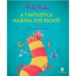 livro a fantástica máquina dos bichos (mp)
