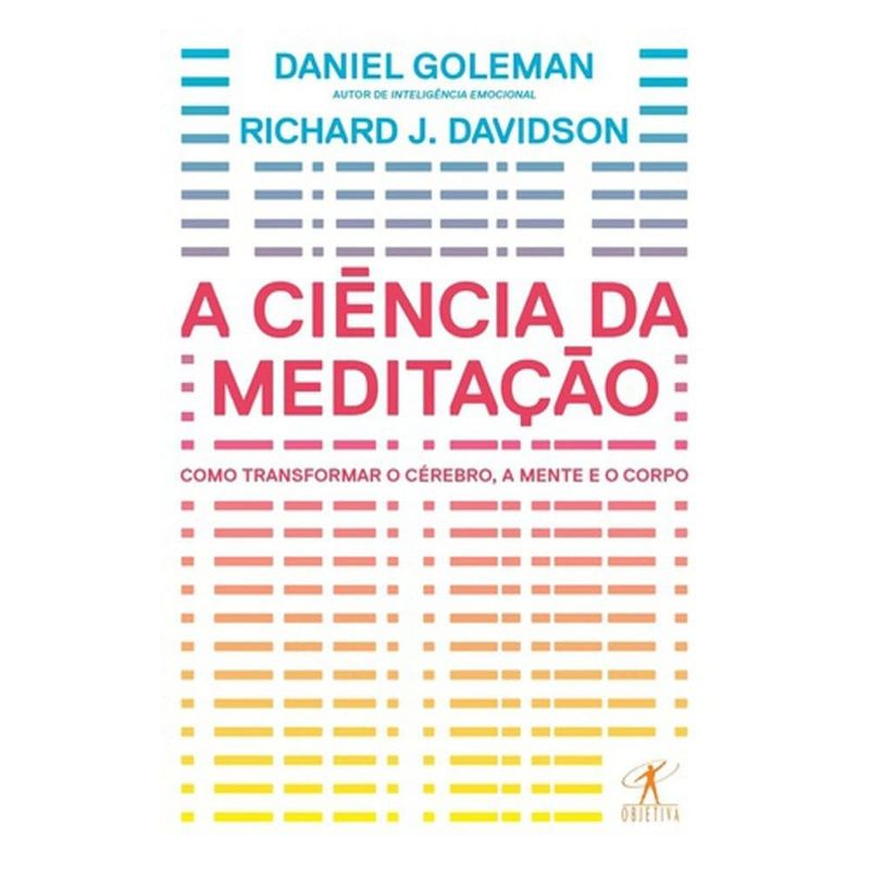 livro a ciência da meditação: como transformar o cérebro, a mente e o corpo (mp)