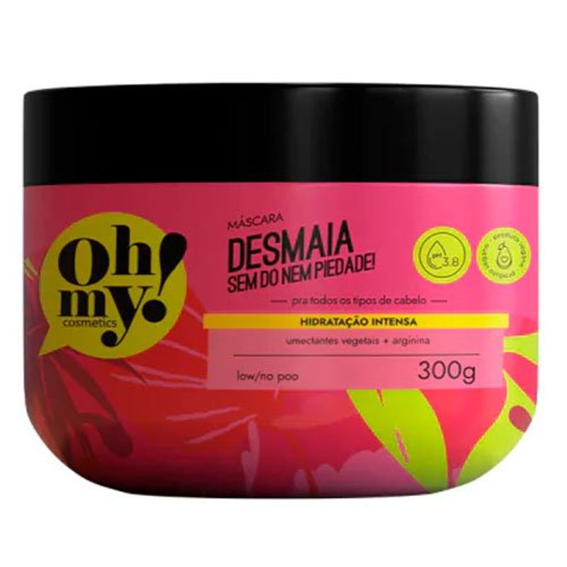 máscara oh my desmaia sem dó nem piedade 300ml