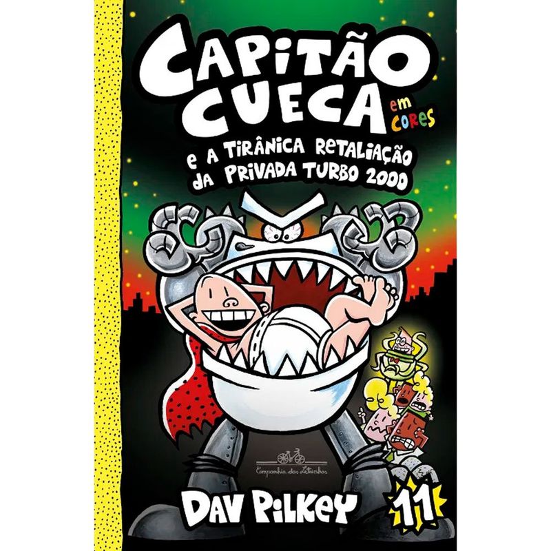 livro capitão cueca e a tirânica retaliação da privada turbo 2000 volume 11 em cores companhia das letrinhas (mp)