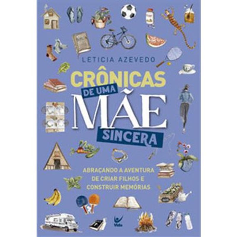 livro crônicas de uma mãe sincera editora vida (mp)