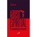 livro abuso espiritual paulus editora (mp)