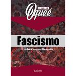 livro coleção o que é fascismo lafonte (mp)