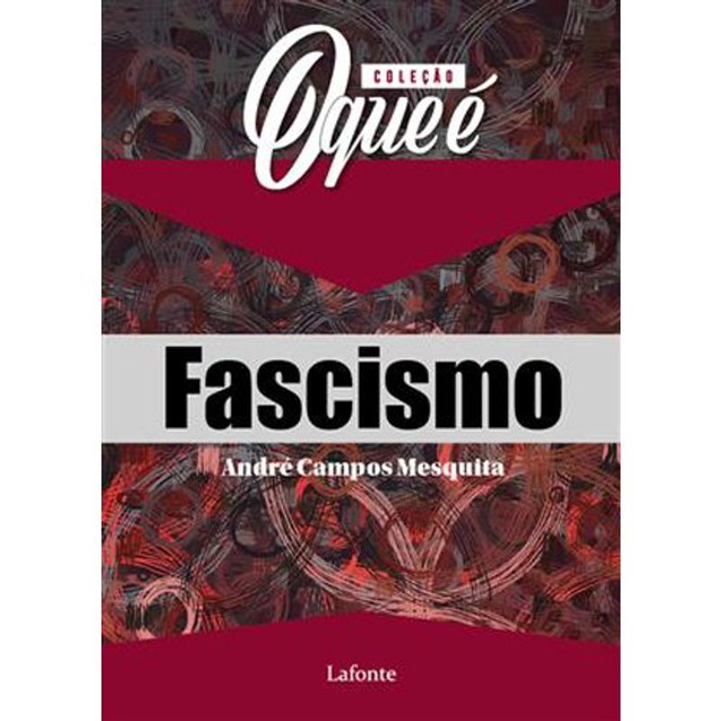 livro coleção o que é fascismo lafonte (mp)
