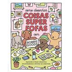 livro como desenhar coisas superfofas com bobbie goods sextante gmt (mp)