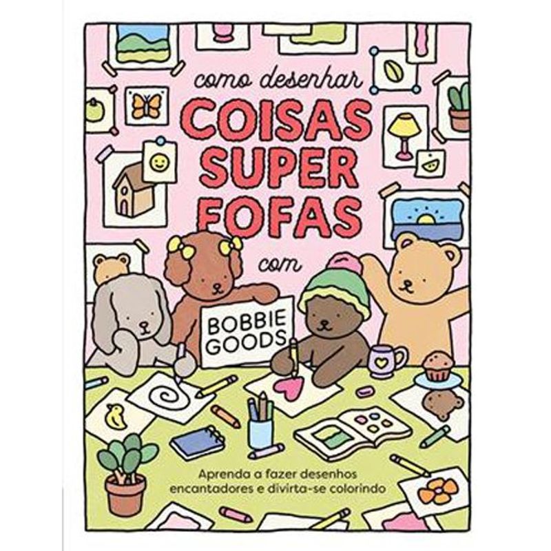 livro como desenhar coisas superfofas com bobbie goods sextante gmt (mp)