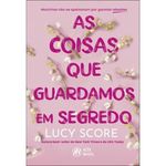 livro as coisas que guardamos em segredo alta novel (mp)