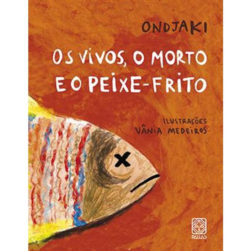 livro os vivos, o morto e o peixe-frito pallas (mp)