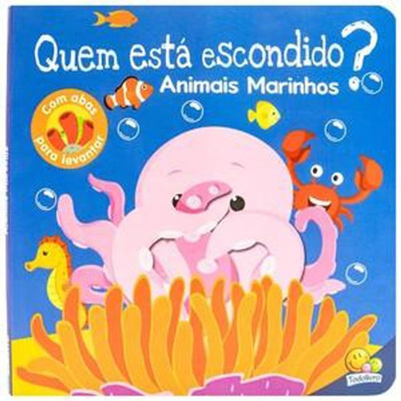 livro quem está escondido? um livro com abas: aniamais marinhos t odolivro (mp)