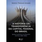 livro a história da transferência da capital federal do brasil ed itora vozes (mp)