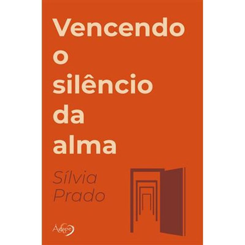livro vencendo o silêncio da alma ágape editora (mp)