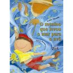 livro o menino que levou o mar para o avô cortez editora (mp)