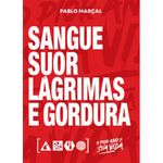 livro sangue, suor, lágrimas e gordura pablo marçal camelot (mp)