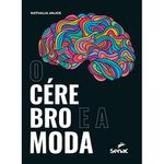 livro o cérebro e a moda senac-sp (mp)