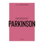 livro coleção saúde da mente como enfrentar o parkinson astral cultural (mp)