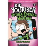 livro kid youtuber 2 futura estrela do youtube fundamento (mp)
