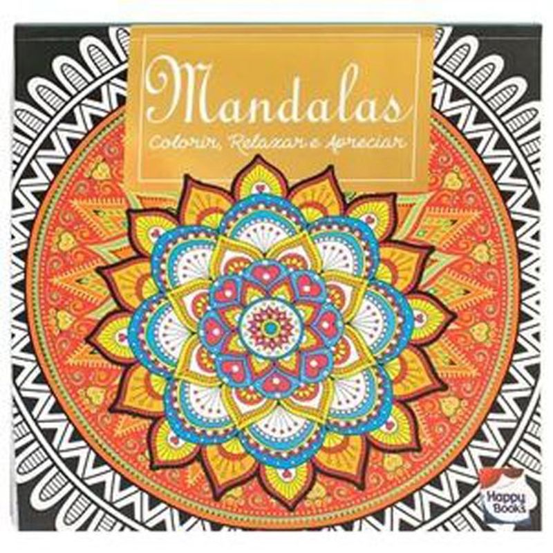 livro colorir, relaxar e apreciar: mandalas happy books (mp)