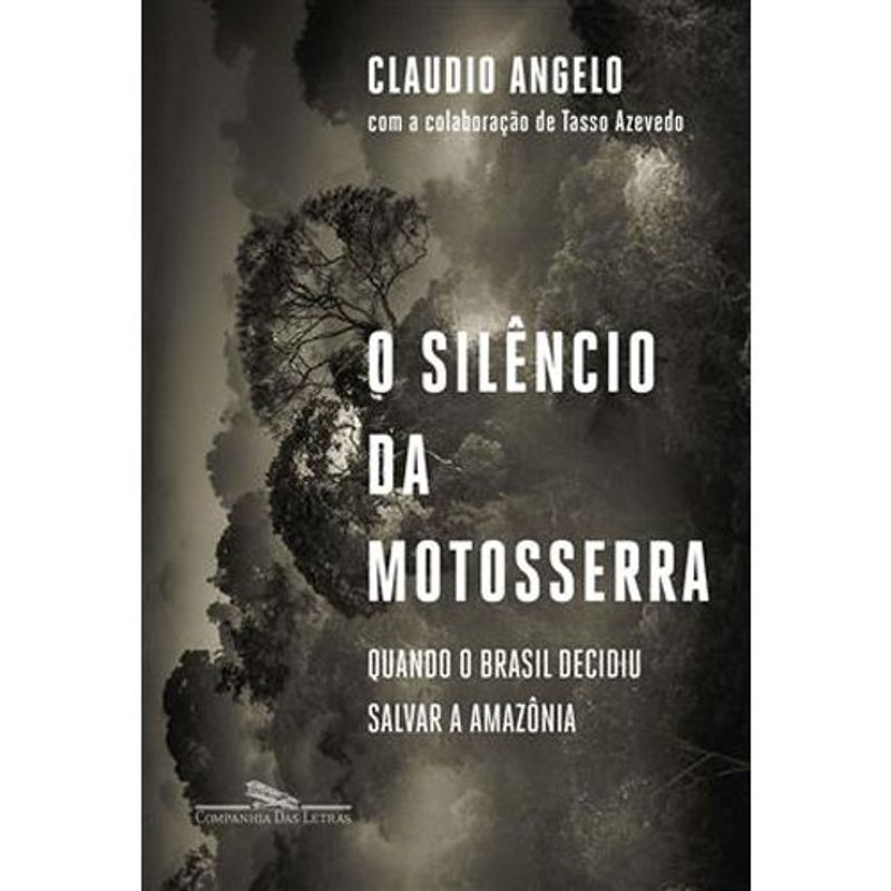 livro o silêncio da motosserra companhia das letras (mp)
