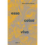 livro essa coisa viva todavia (mp)