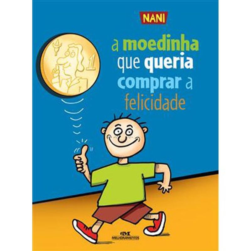 livro a moedinha que queria comprar a felicidade melhoramentos (mp)