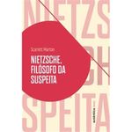 livro nietzsche, filósofo da suspeita autêntica (mp)