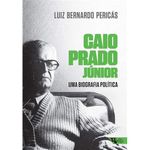 livro caio prado jr uma biografia política boitempo editorial (mp)