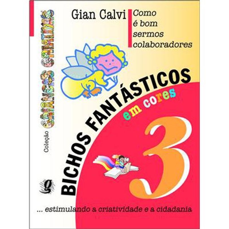 livro como é bom sermos colaboradores bichos fantásticos, volume 3 (mp ) global