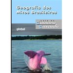 livro geografia dos mitos brasileiros global (mp)