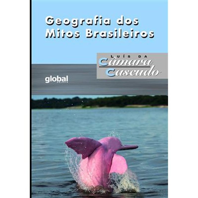 livro geografia dos mitos brasileiros global (mp)