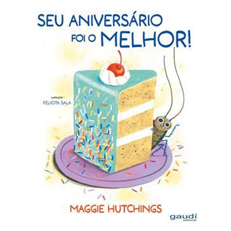 livro seu aniversário foi o melhor! gaudí editorial (mp)