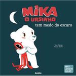 livro mika o ursinho tem medo do escuro auzou editores (mp)