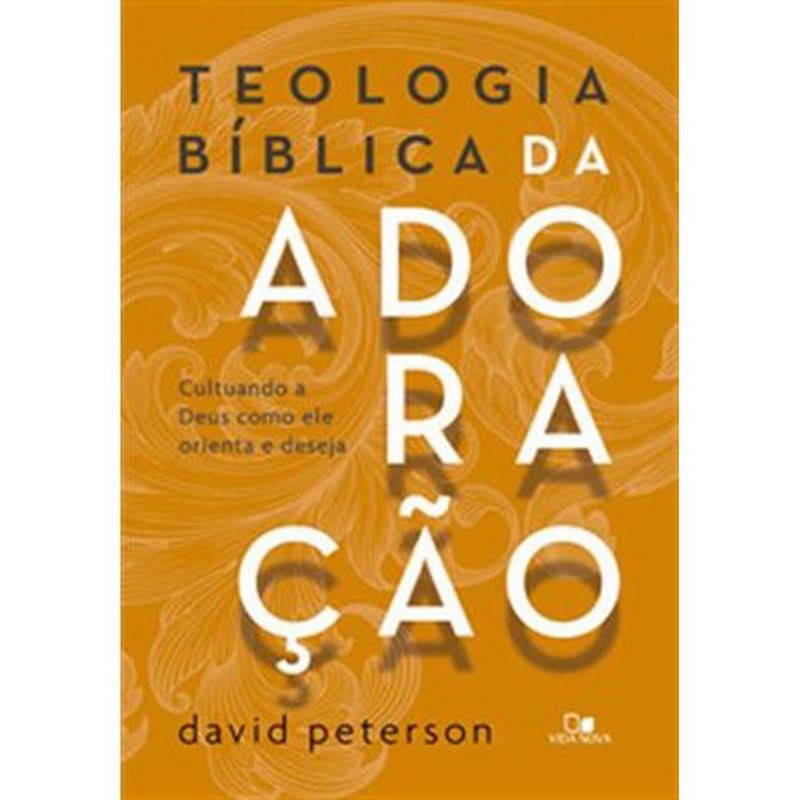 livro teologia bíblica da adoração edições vida nova (mp)