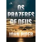 livro prazeres de deus, os edições vida nova (mp)