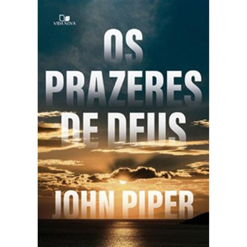livro prazeres de deus, os edições vida nova (mp)