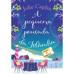 livro a pequena pousada da islândia (destinos românticos livro 4) arqueiro (mp)