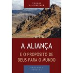 livro aliança e o propósito de deus para o mundo, a série teologia bíb lica edições vida nova (mp)