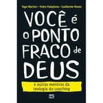 livro você é o ponto fraco de deus e outras mentiras da teologia do coac hing mundo cristão (mp)
