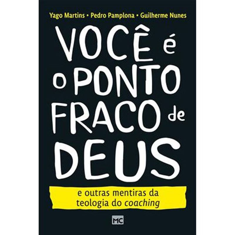 livro você é o ponto fraco de deus e outras mentiras da teologia do coac hing mundo cristão (mp)