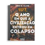 livro 1177 a.c. o ano em que a civilização entrou em colapso av is rara (mp)