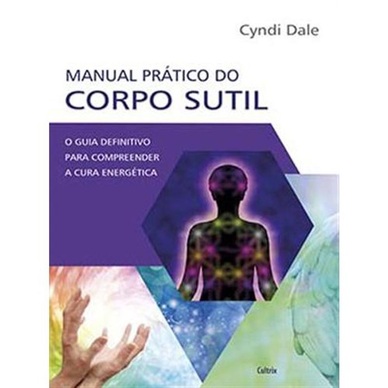livro manual prático do corpo sutil cultrix (mp)