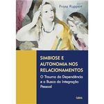 livro simbiose e autonomia nos relacionamentos cultrix (mp)