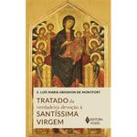 livro tratado da verdadeira devoção à santíssima virgem editora v ozes (mp)