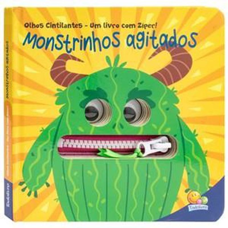 livro olhos cintilantes um livro com zíper: monstrinhos agitados todolivro (mp)