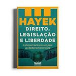 livro direito, legislação e liberdade a democracia em um país verdadei ramente livre avis rara (mp)