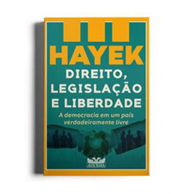 livro direito, legislação e liberdade a democracia em um país verdadei ramente livre avis rara (mp)